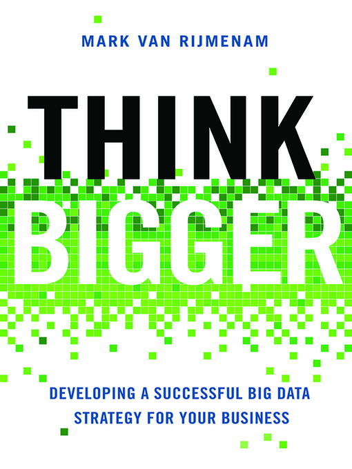 Title details for Think Bigger by Mark Van Rijmenam - Available